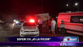 Șoferi cu „45 la picior”