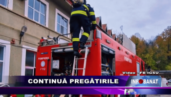 Continuă pregătirile