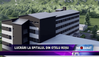 Lucrări la spitalul din Oțelu Roșu