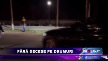 Fără decese pe drumuri