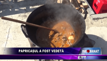 Papricașul a fost vedetă