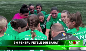 6-0 pentru fetele din Banat