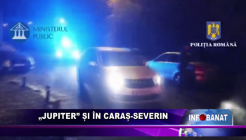 „Jupiter” și în Caraș-Severin