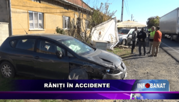 Răniți în accidente