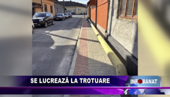 Se lucrează la trotuare