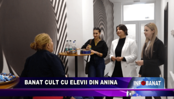 Banat Cult cu elevii din Anina