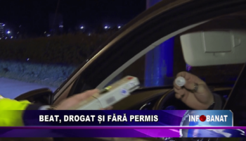 Beat, drogat și fără permis