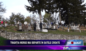 Tradiția merge mai departe în satele croate