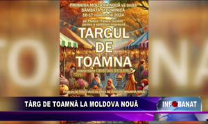 Târg de toamnă la Moldova Nouă