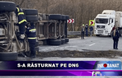 S-a răsturnat pe DN6