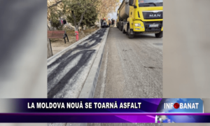 La Moldova Nouă se toarnă asfalt