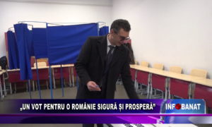 Un vot pentru o Românie sigură și prosperă