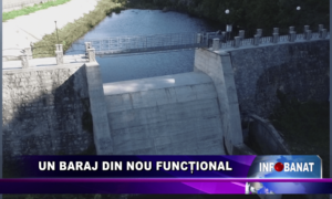 Un baraj din nou funcțional