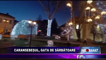 Caransebeșul, gata de sărbătoare