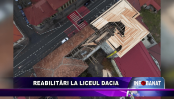 Reabilitări la Liceul Dacia