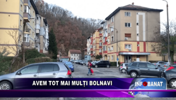 Avem tot mai mulți bolnavi