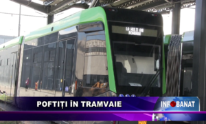 Poftiți în tramvaie