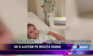 Să o ajutăm pe micuța Ioana!