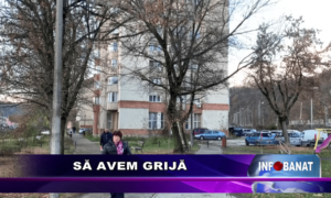 Să avem grijă